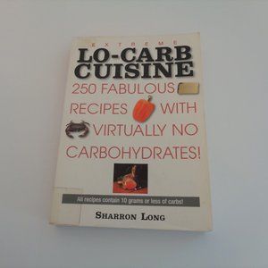 Extreme Lo-Carb Cuisine Cookbook by Sharron Long Keto Low Carb Recipes